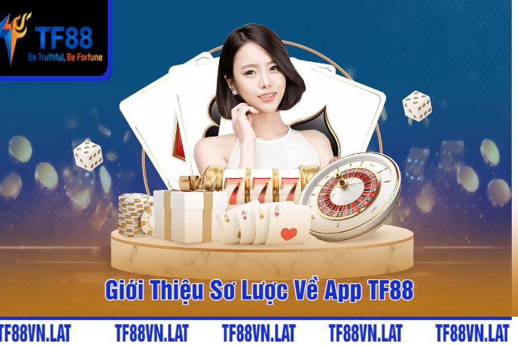 Giới Thiệu Sơ Lược Về App TF88