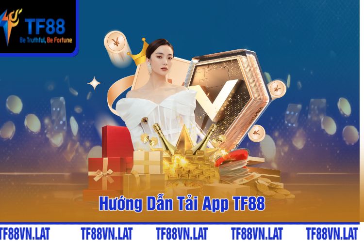 Hướng Dẫn Tải App TF88