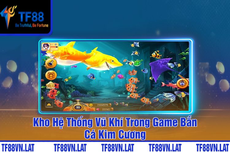 Kho Hệ Thống Vũ Khí Trong Game Bắn Cá Kim Cương